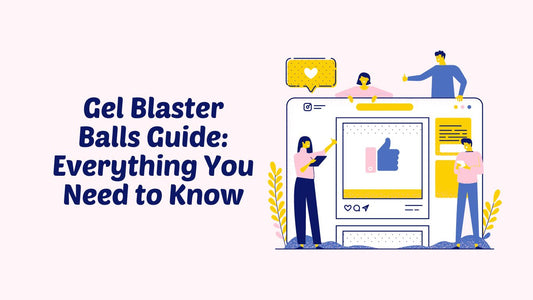 All You Need to Know About Gel Blaster Balls