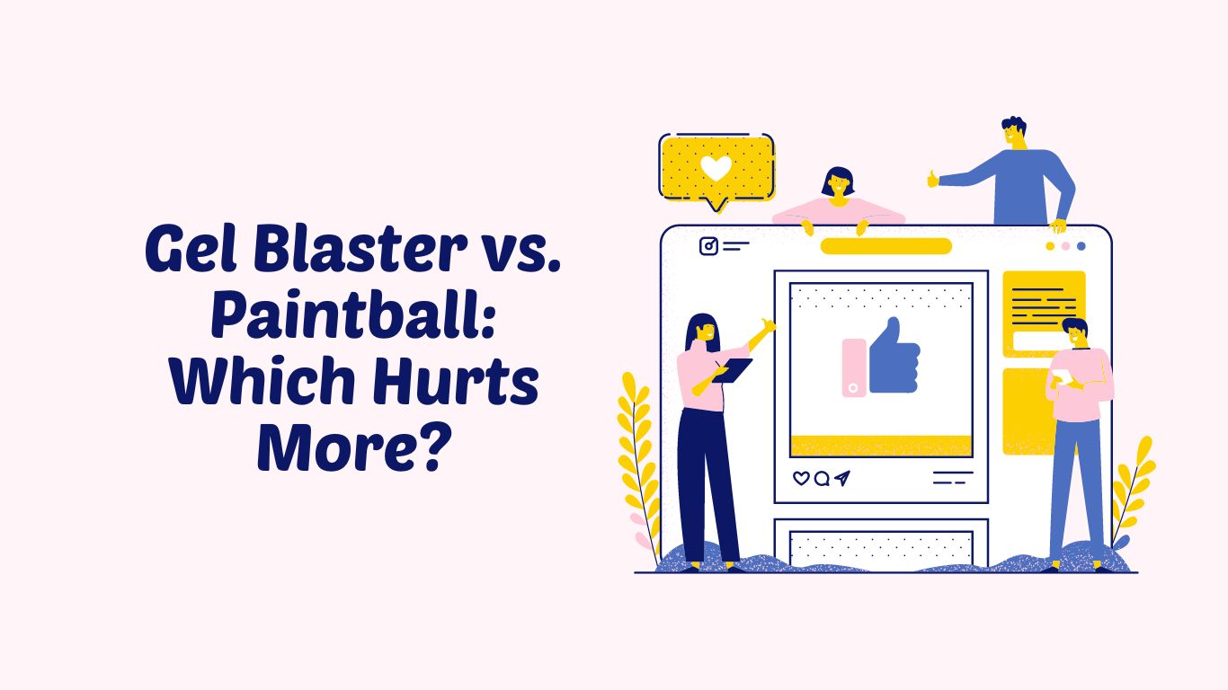 Gel Blaster vs. Paintball: Which Hurts More?